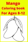 Image for Mango Coloring book For Ages 8 -12