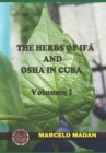 Image for The Herbs of Ifa and OSHA in Cuba Volumen 1