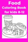 Image for Food Coloring Book for kids 8-12