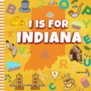 Image for I is For Indiana