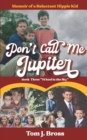 Image for Don&#39;t Call Me Jupiter - Book Three &quot;Wheel in the Sky&quot;
