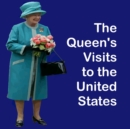 Image for The Queen&#39;s Visits To the United States