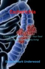 Image for Escherichia : Coping with the new normal - Your food poisoning guide to healthy living