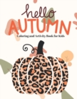 Image for Hello Autumn Coloring and Activity Book for kids 8-12