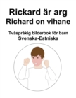 Image for Svenska-Estniska Rickard ar arg / Richard on vihane Tvasprakig bilderbok foer barn