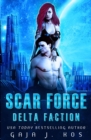 Image for SCAR Force : Delta Faction: A slow-burn sci-fi standalone romance
