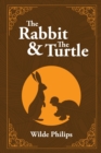 Image for The Rabbit &amp; The Turtle