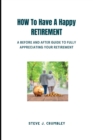 Image for How to Have a Happy Retirement