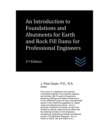 Image for An Introduction to Foundations and Abutments for Earth and Rock Fill Dams for Professional Engineers