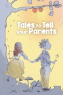 Image for Tales to tell your parents