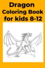 Image for Dragon Coloring Book for kids 8-12