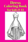 Image for Dress Coloring Book for kids 8-12