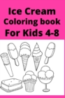 Image for Ice Cream Coloring book For Kids 4-8