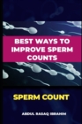 Image for Sperm Count : The best ways to improve your sperm counts