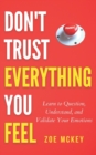 Image for Don&#39;t Trust Everything You Feel