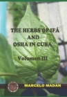 Image for The Herbs of Ifa and OSHA in Cuba Volumen III