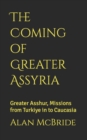 Image for The Coming of Greater Assyria
