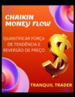 Image for Chaikin Money Flow - Quantificar Forca de Tendencia E Reversao de Preco