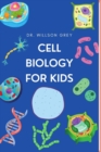 Image for Cell Biology For Kids