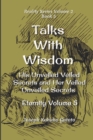 Image for Talks With Wisdom : His Unveiled Veiled Secrets and Her Veiled Unveiled Secrets Eternity Volume 5