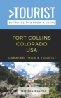 Image for Greater Than a Tourist- Fort Collins Colorado USA