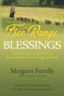 Image for Free Range Blessings : A Journey from Family Farm to Successful Business with Eggs and Faith