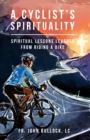 Image for A Cyclist&#39;s Spirituality