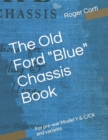 Image for The Old Ford Blue Chassis Book : For pre-war Model Y &amp; C/CX and variants