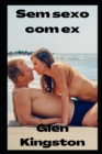Image for Sem sexo com ex