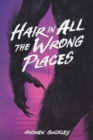 Image for Hair in All the Wrong Places
