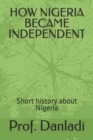 Image for How Nigeria Became Independent