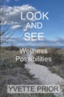 Image for Look and See : Wellness Possibilities
