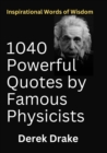 Image for 1040 Powerful Quotes by Famous Physicists