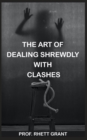 Image for The art of dealing shrewdly with clashes
