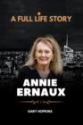 Image for Annie Ernaux Bio : A Full Life Story