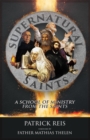 Image for Supernatural Saints : A School of Ministry from the Saints