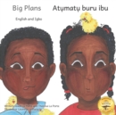 Image for Big Plans : How Not To Hatch An Egg in English and Igbo