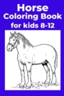 Image for Horse Coloring Book for kids 8-12
