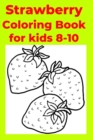 Image for Strawberry Coloring Book for kids 8-10