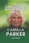 Image for Camilla Parker : The Vindication of Queen Consort
