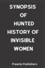 Image for Synopsis of Hunted History of Invisible Women
