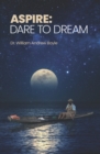 Image for Aspire : Dare to Dream