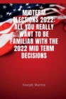 Image for MidTerm Elections 2022 : All you really want to be familiar with the 2022 mid term decisions