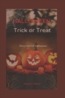Image for Halloween Trick or Treat : The story behind Halloween