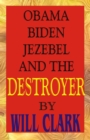Image for Obama, Biden, Jezebel and the Destroyer