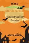 Image for 9 in 1 Halloween Stories for Kids : Hunted/Spooky Stories