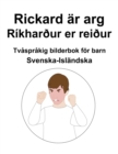 Image for Svenska-Islandska Rickard ar arg / Rikhardur er reidur Tvasprakig bilderbok foer barn