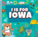 Image for I is For Iowa