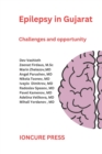 Image for Epilepsy in Gujarat : Challenges and Opportunities