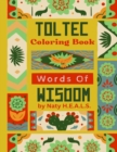 Image for Toltec Words Of Wisdom Coloring Book